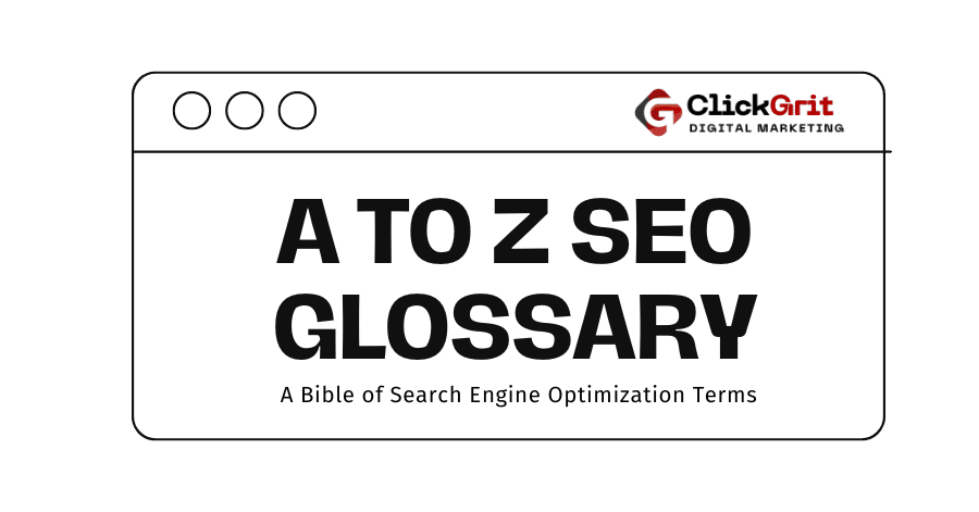 A featured image for A TO Z SEO GLOSSARY blog post of clickgrit digital marketing